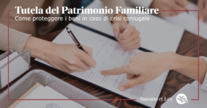 Tutela del Patrimonio Familiare- Come-Proteggere-i-Tuoi-Beni-Avv-Partis