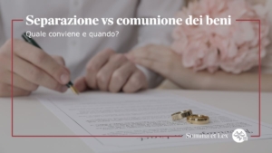 Separazione-dei-beni-vs-comunione-dei-beni-quale-regime-patrimoniale-conviene-Copertina