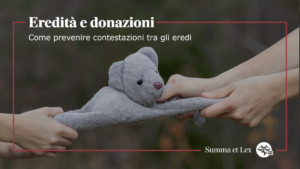 Eredita-e-donazioni-come-prevenire-contestazioni-tra-gli-eredi-Copertina